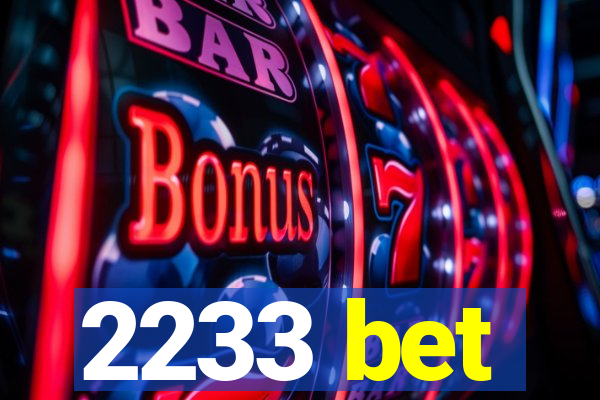 2233 bet